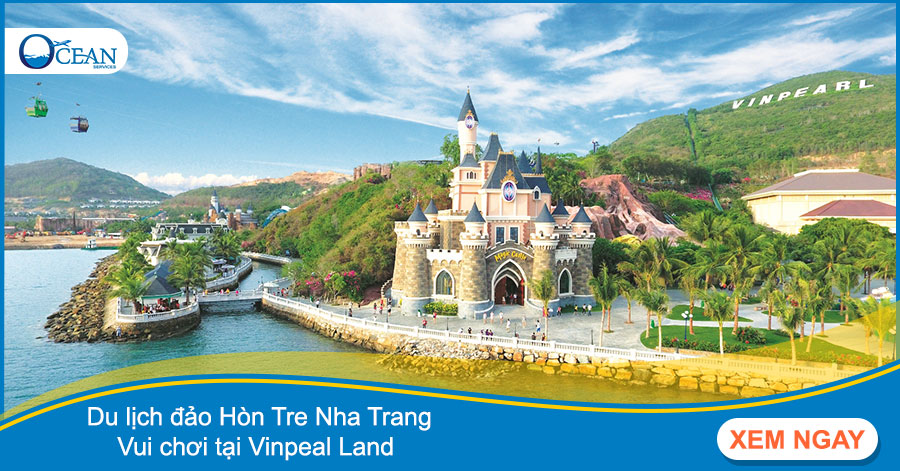 Du lịch đảo Hòn Tre Nha Trang - Vui chơi tại Vinpeal Land 