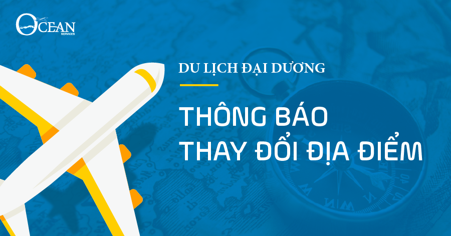 Du lịch Đại Dương thông báo thay đổi địa điểm