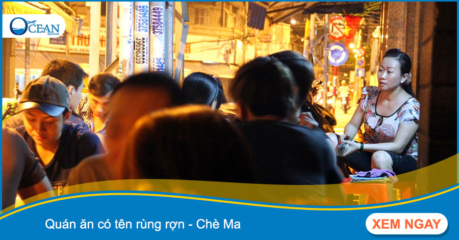 Quán ăn có tên rùng rợn - Chè Ma