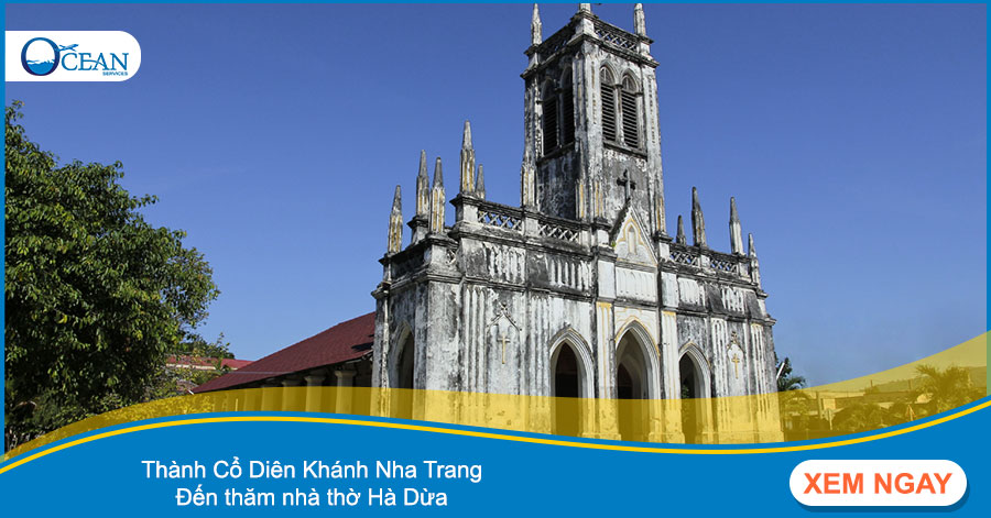 Thành Cổ Diên Khánh Nha Trang - Đến thăm nhà thờ Hà Dừa