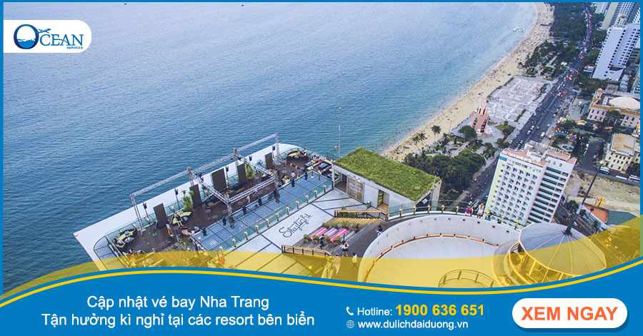 Cập nhật vé bay Nha Trang - Tận hưởng kì nghỉ tại các resort bên biển