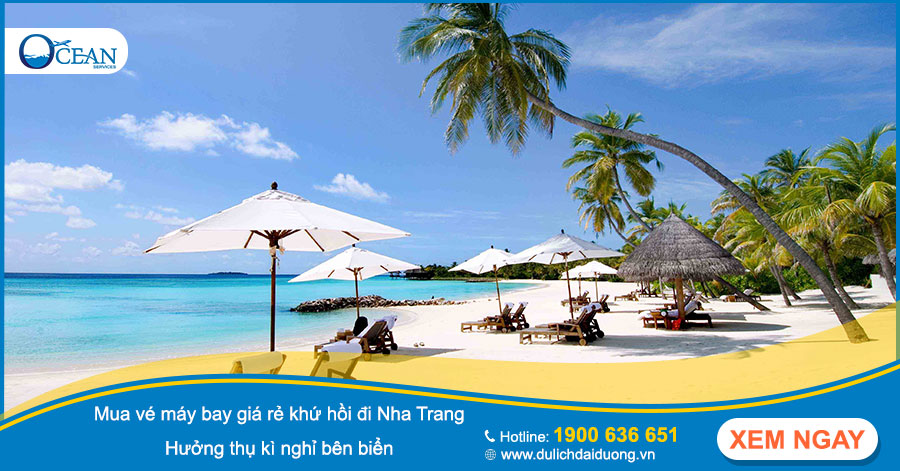 Mua vé máy bay giá rẻ khứ hồi đi Nha Trang - Hưởng thụ kì nghỉ bên biển
