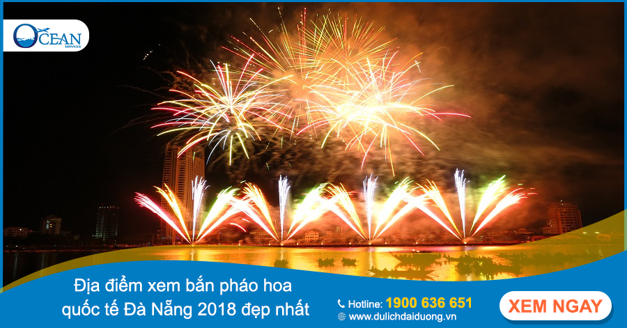 Các địa điểm xem bắn pháo hoa quốc tế Đà Nẵng 2018 đẹp nhất