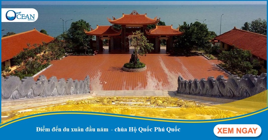 Chùa Hộ Quốc Phú Quốc - Điểm đến du xuân đầu năm không thể bỏ qua