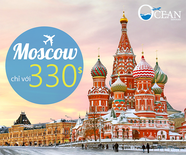 Du hí Moscow với vé máy bay giá rẻ bất ngờ chỉ từ 330usd