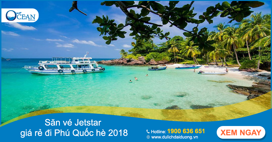 Mách bạn cách đặt vé máy bay Jetstar qua mạng đi Phú Quốc nhanh nhất