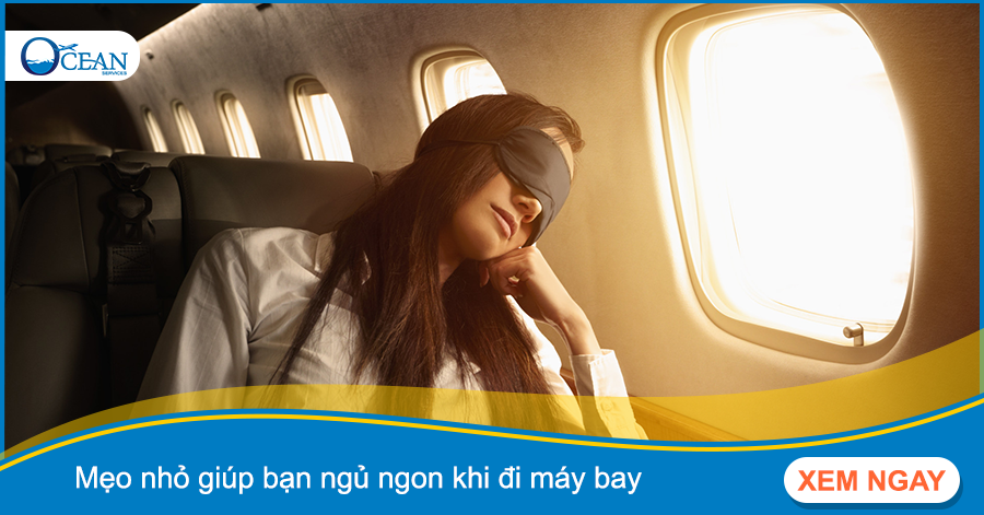 Mẹo nhỏ giúp bạn ngủ ngon khi đi máy bay | Du lịch Đại Dương