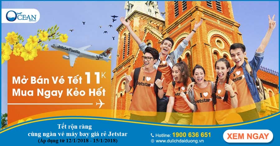 Tết rộn ràng cùng ngàn vé máy bay giá rẻ Jetstar chỉ 11.000 VNĐ/chiều